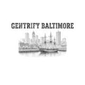 Gentrify Baltimore Sticker