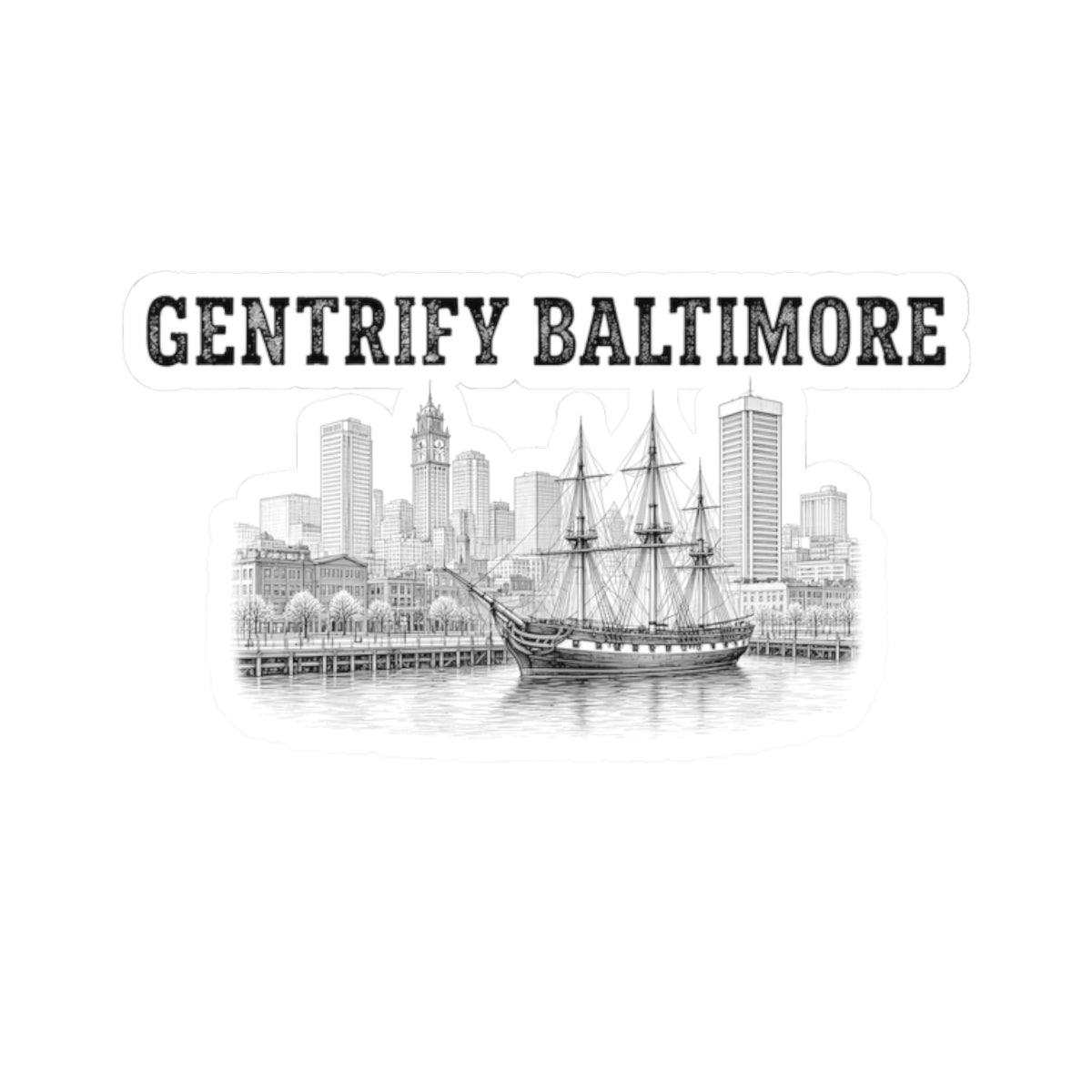 Gentrify Baltimore Sticker
