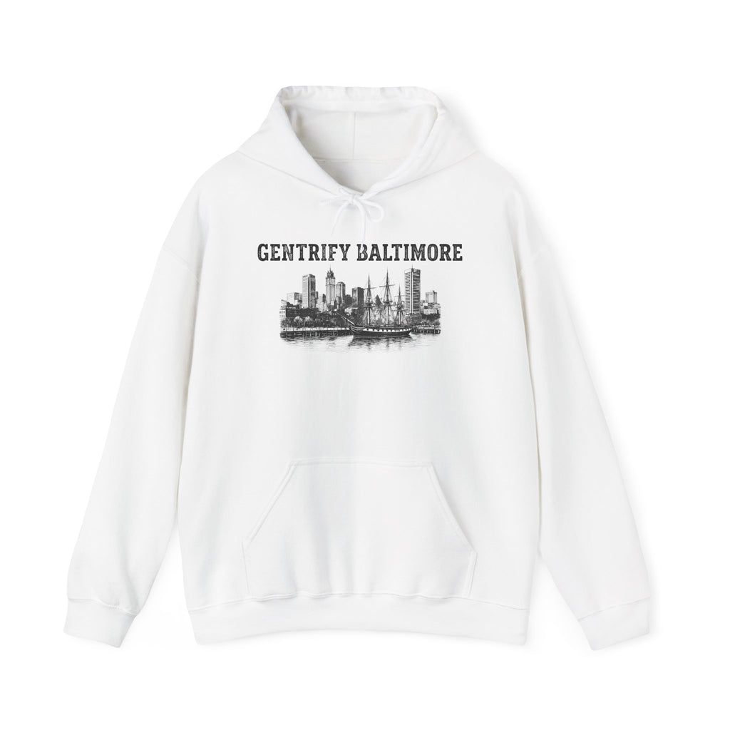 Gentrify Baltimore Hooded Sweatshirt