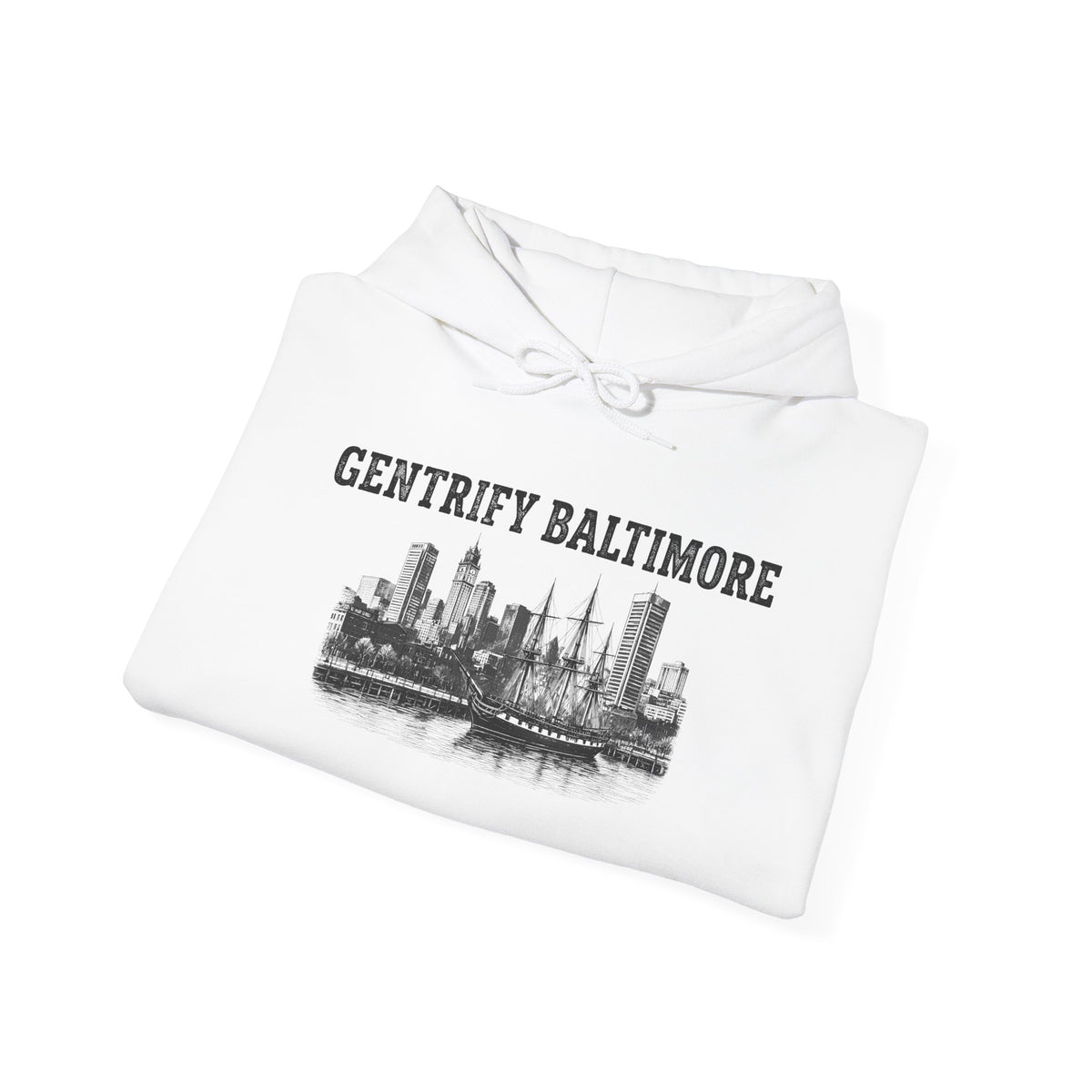 Gentrify Baltimore Hooded Sweatshirt