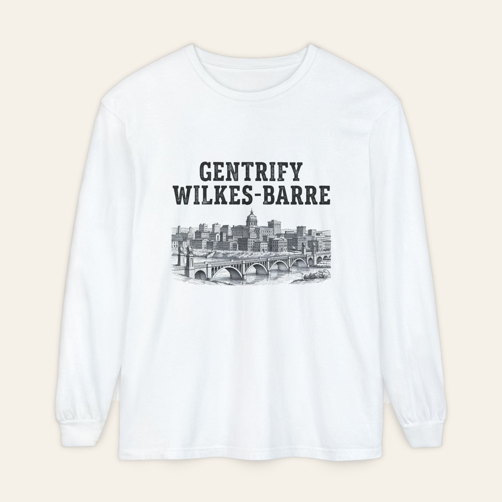 Gentrify Wilkes-Barre Long Sleeve Tee