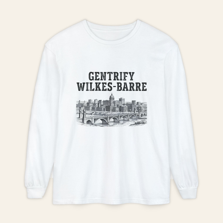 Gentrify Wilkes-Barre Long Sleeve Tee